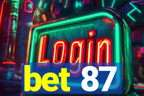 bet 87