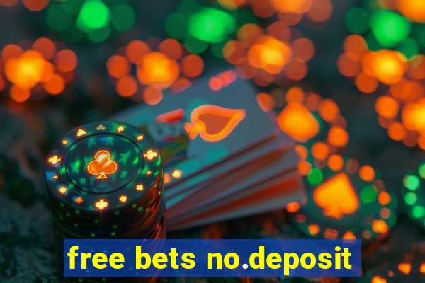 free bets no.deposit