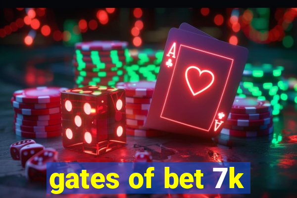 gates of bet 7k