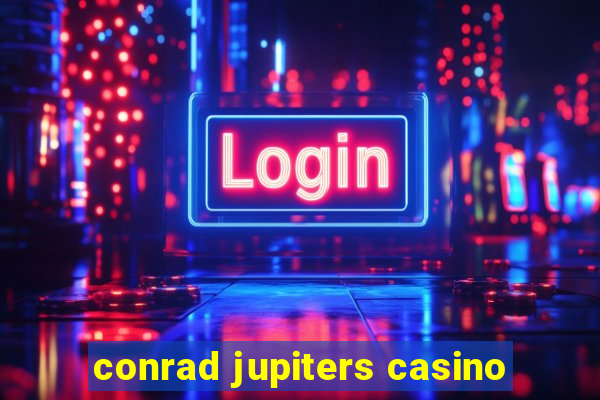 conrad jupiters casino