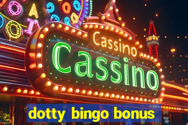 dotty bingo bonus