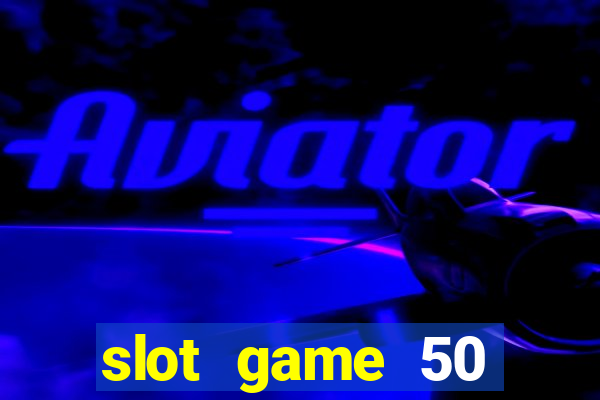 slot game 50 minimum deposit