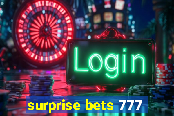 surprise bets 777