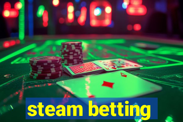 steam betting