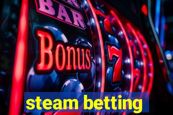 steam betting