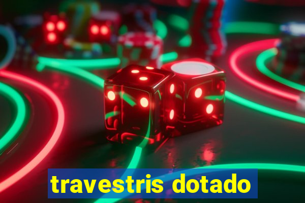 travestris dotado