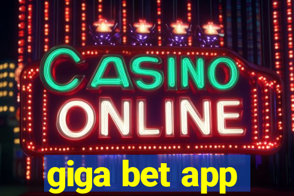 giga bet app