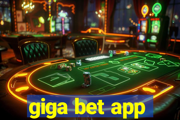 giga bet app