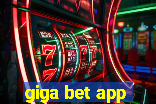 giga bet app