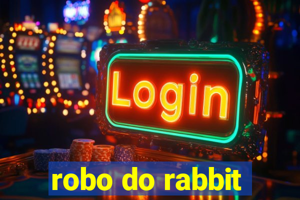 robo do rabbit