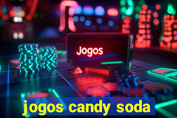 jogos candy soda