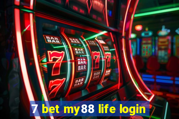 7 bet my88 life login