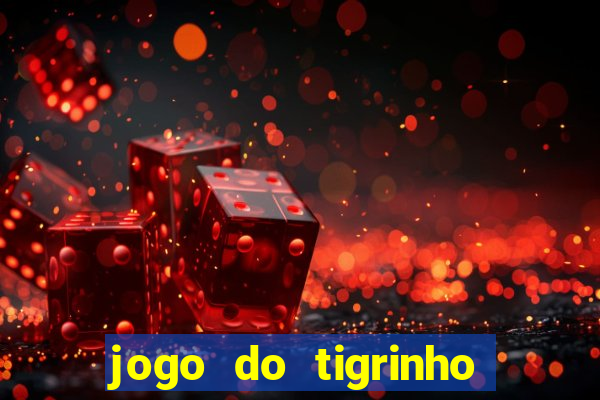 jogo do tigrinho estrela bet