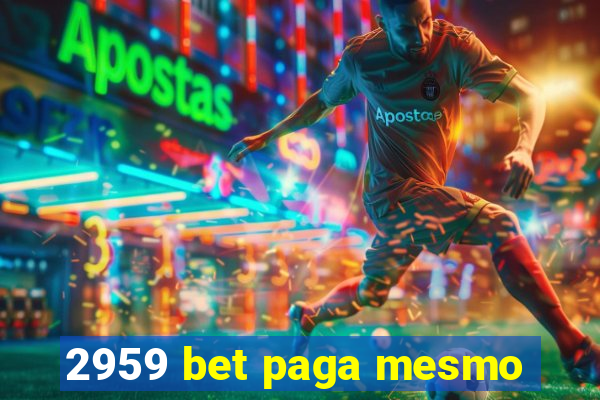 2959 bet paga mesmo