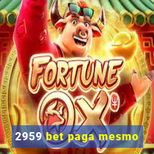 2959 bet paga mesmo