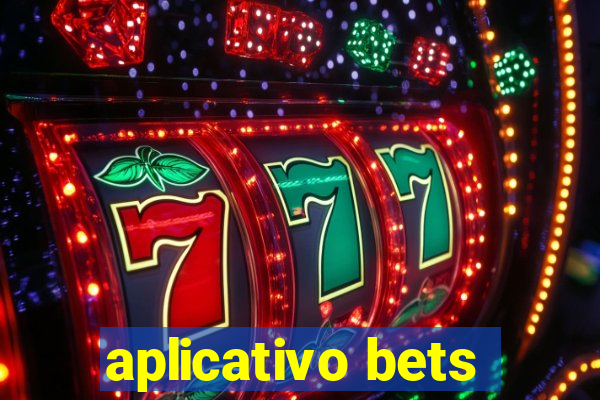 aplicativo bets