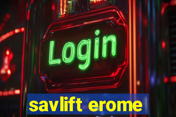 savlift erome