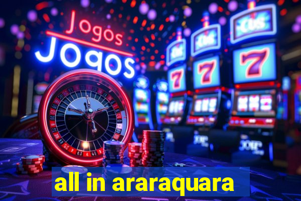 all in araraquara