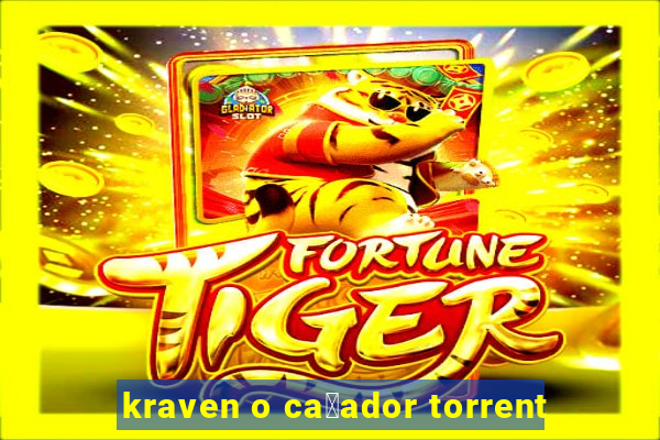 kraven o ca莽ador torrent