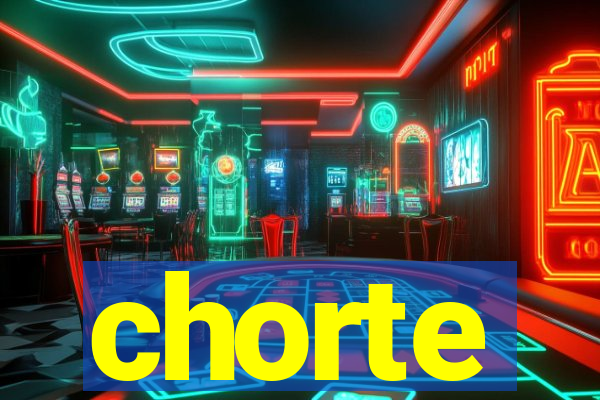 chorte