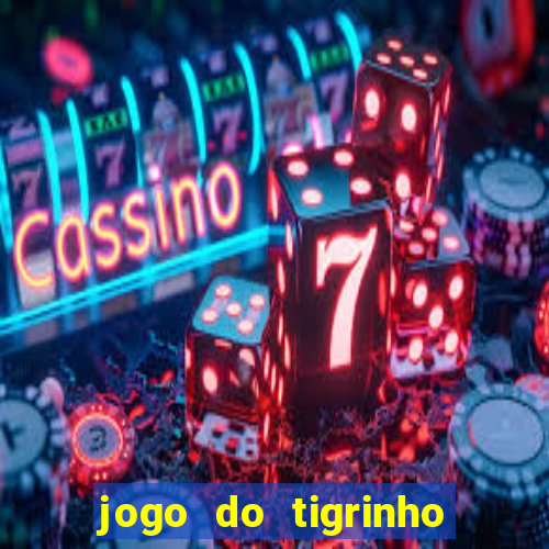 jogo do tigrinho é verdadeiro