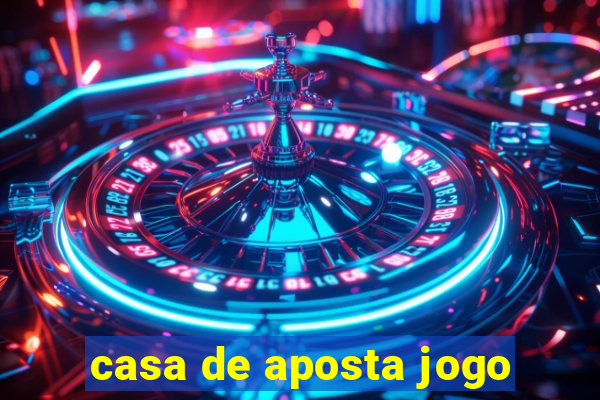 casa de aposta jogo