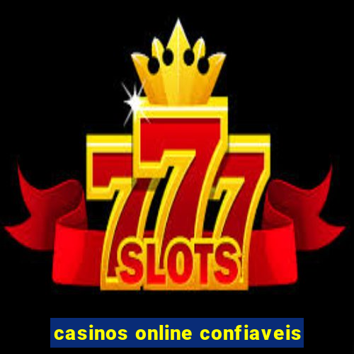 casinos online confiaveis