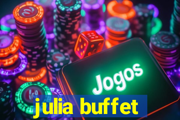 julia buffet