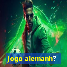 jogo alemanh?