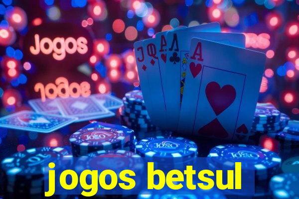 jogos betsul