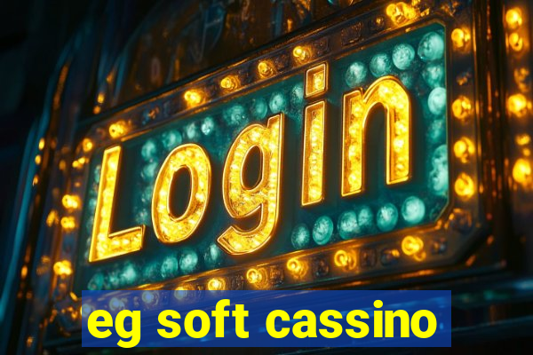 eg soft cassino