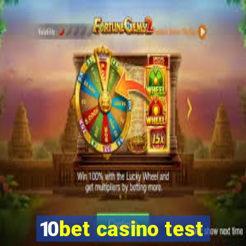 10bet casino test