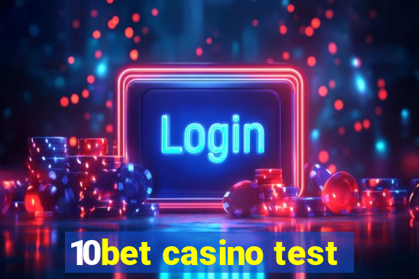 10bet casino test