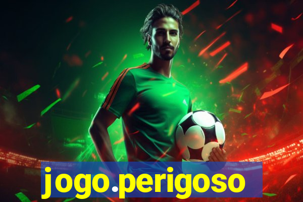 jogo.perigoso