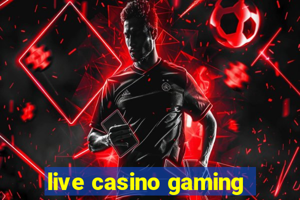 live casino gaming