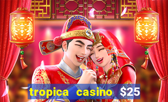 tropica casino $25 no deposit bonus