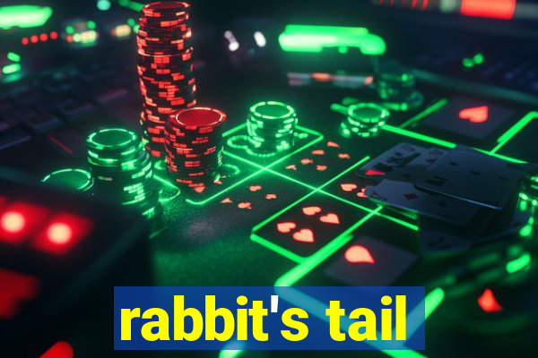 rabbit's tail