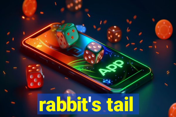 rabbit's tail