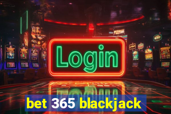 bet 365 blackjack