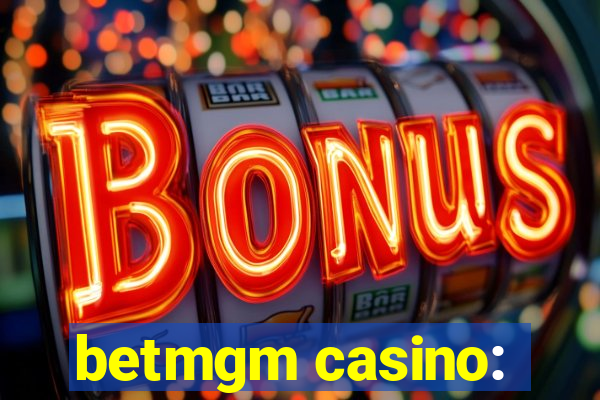 betmgm casino: