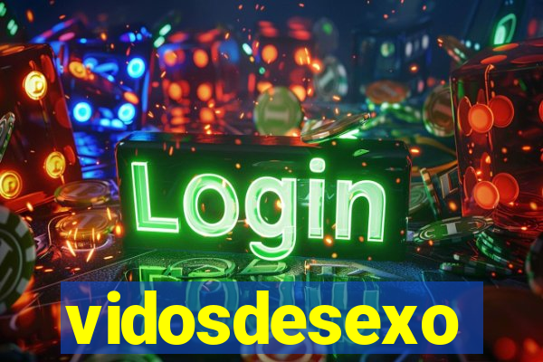 vidosdesexo