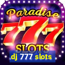 dj 777 slots