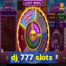 dj 777 slots