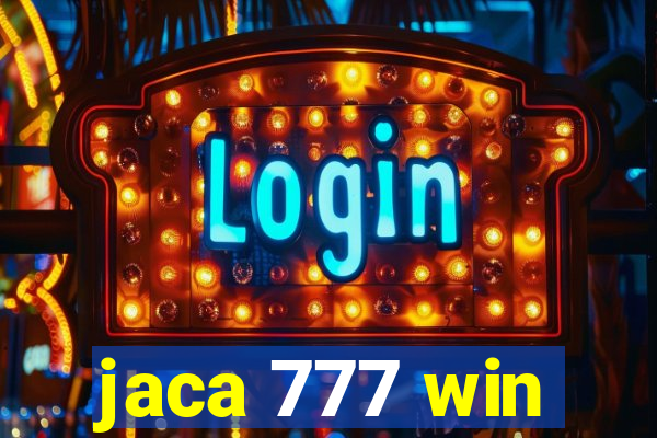 jaca 777 win