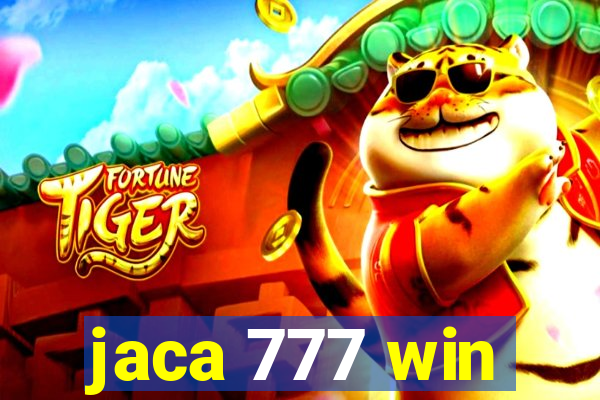 jaca 777 win