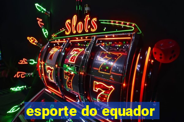 esporte do equador