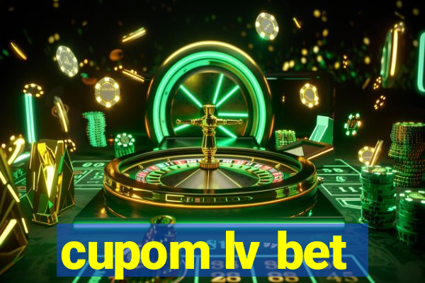 cupom lv bet