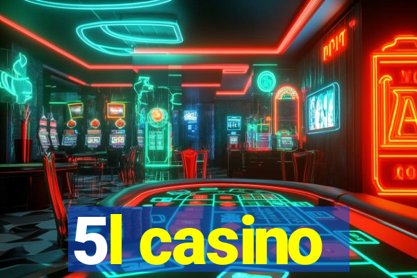 5l casino