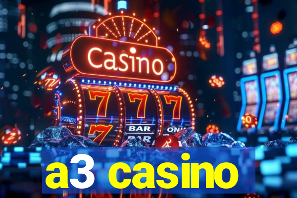 a3 casino