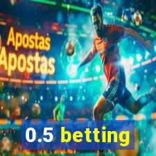 0.5 betting